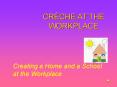 Creating a Home at the Workplace PowerPoint PPT Presentation
