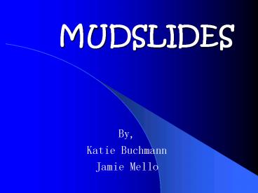 MUDSLIDES