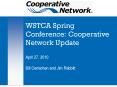 WSTCA Spring Conference: Cooperative Network Update PowerPoint PPT Presentation