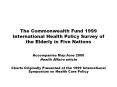 The Commonwealth Fund 1999 International Health Policy Survey of the Elderly in Five Nations PowerPoint PPT Presentation