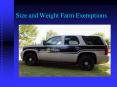 Size and Weight Farm Exemptions PowerPoint PPT Presentation