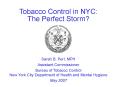 Tobacco Control in NYC: The Perfect Storm? PowerPoint PPT Presentation