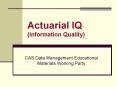 Actuarial IQ (Information Quality) PowerPoint PPT Presentation