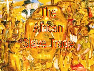 The Slave Trade