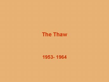 The Thaw