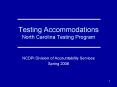 Testing Accommodations North Carolina Testing Program PowerPoint PPT Presentation