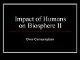 Impact of Humans on Biosphere II PowerPoint PPT Presentation