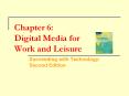 Chapter 6: Digital Media for Work and Leisure PowerPoint PPT Presentation