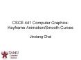 CSCE 441 Computer Graphics: Keyframe Animation/Smooth Curves PowerPoint PPT Presentation