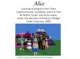 Alice Learning to program: Part Three Camera Control, Invisibility, and 3-D Text By Ruthie Tucker and Jenna Hayes, Under the direction of Professor Rodger Duke University, 2008 PowerPoint PPT Presentation
