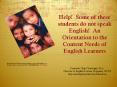 Help! Some of these students do not speak English! An Orientation to the Content Needs of English Learners PowerPoint PPT Presentation