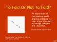 To Fold Or Not To Fold? PowerPoint PPT Presentation