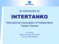 an introduction to INTERTANKO International Association of Independent Tanker Owners PowerPoint PPT Presentation