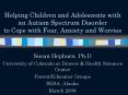 Helping Children and Adolescents with an Autism Spectrum Disorder to Cope with Fear, Anxiety and Worries PowerPoint PPT Presentation