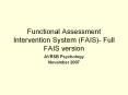 Functional Assessment Intervention System (FAIS)- Full FAIS version PowerPoint PPT Presentation