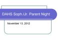 DAHS Soph./Jr. Parent Night PowerPoint PPT Presentation