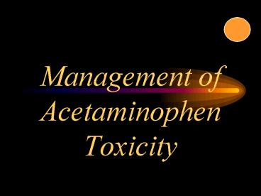 Management of Acetaminophen Toxicity