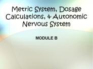 Metric System, Dosage Calculations,