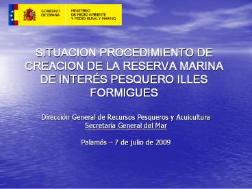 SITUACION PROCEDIMIENTO DE CREACION DE LA RESERVA MARINA DE INTER