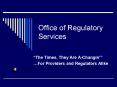 Office of Regulatory Services PowerPoint PPT Presentation