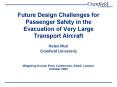 Future Design Challenges for Passenger Safety in the Evacuation of Very Large Transport Aircraft PowerPoint PPT Presentation