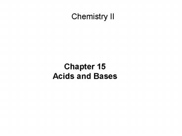 Chapter 15 Acids and Bases