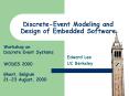 Discrete-Event Modeling and Design of Embedded Software PowerPoint PPT Presentation