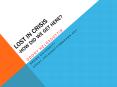 Lost in crisis -How did we get here? PowerPoint PPT Presentation