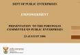 DEPT OF PUBLIC ENTERPRISES PowerPoint PPT Presentation