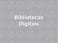Bibliotecas Digitais PowerPoint PPT Presentation
