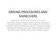 DRIVING PROCEDURES AND MANEUVERS PowerPoint PPT Presentation