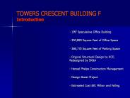 TOWERS CRESCENT BUILDING F Introduction