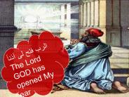 The Lord GOD has opened My ear