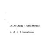 Low Level Language  vs. High Level Language