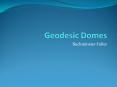 Geodesic Domes PowerPoint PPT Presentation
