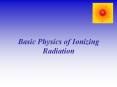 Basic Physics of Ionizing Radiation PowerPoint PPT Presentation