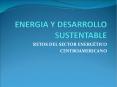 ENERGIA Y DESARROLLO SUSTENTABLE PowerPoint PPT Presentation