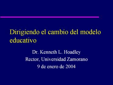 Dirigiendo el cambio del modelo educativo