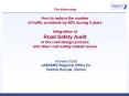 The Workshop  How to reduce the number of traffic accidents by 50% during 3 years Integration of Road Safety Audit in the road design process and other road safety related issues PowerPoint PPT Presentation
