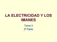 LA ELECTRICIDAD Y LOS IMANES