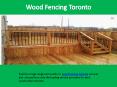 Wood Fencing Toronto PowerPoint PPT Presentation