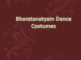 Know Deeply About Bharatanatyam Dance and Costumes PowerPoint PPT Presentation
