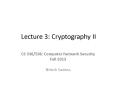 Lecture 3: Cryptography II PowerPoint PPT Presentation
