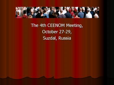 The 4th CEENOM Meeting,