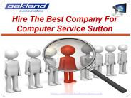 Hire the best company for computer service Sutton