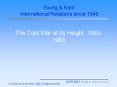 The Cold War at its Height, 1953-1963 PowerPoint PPT Presentation