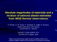 Absolute magnitudes of asteroids and a revision of asteroid albedo estimates from WISE thermal observations.* PowerPoint PPT Presentation