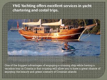 Yacht chartering and costal trips