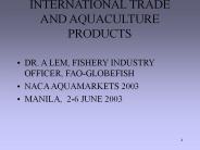 INTERNATIONAL TRADE AND AQUACULTURE PRODUCTS
