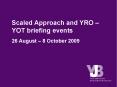 Scaled Approach and YRO  PowerPoint PPT Presentation